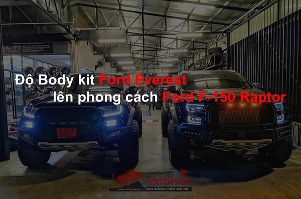 [Sẵn hàng] Body kit độ Ford Everest 2019 -2020 theo phong cách Ford F150 Raptor tại Miền Bắc